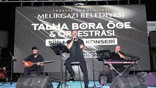 Talha Bora Öge ve Orkestrası Melikgazi'de unutulmaz bir akşam yaşattı