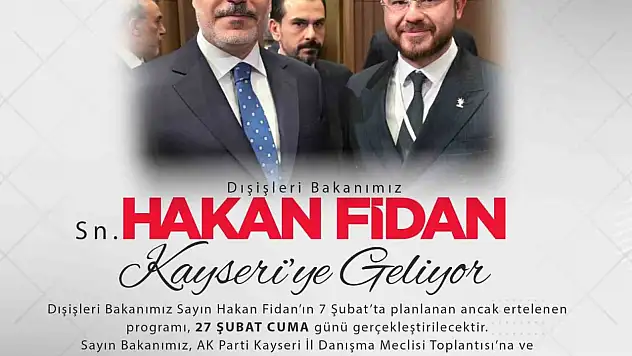 Bakan Fidan Kayseri'ye geliyor