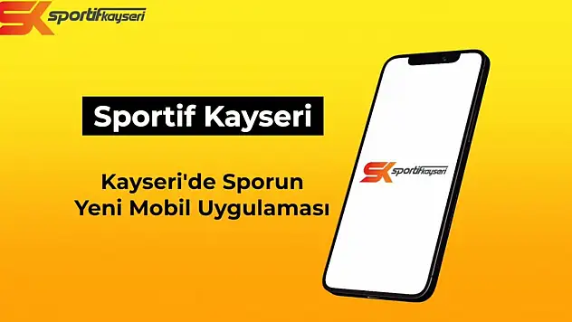 Büyükşehir'den sporun dijital adresi: 'Sportif Kayseri'