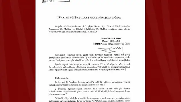 Pınarbaşı'nın afet müdahale gücünün artırılması talebi TBMM'de