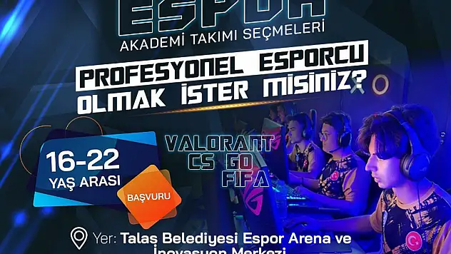 Talas'ta e-sporun yıldızları seçiliyor