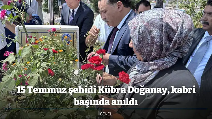 15 Temmuz şehidi Kübra Doğanay, kabri başında anıldı