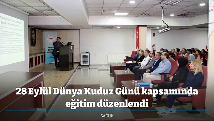 28 Eylül Dünya Kuduz Günü kapsamında eğitim düzenlendi