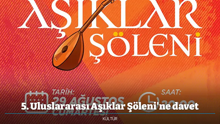 5. Uluslararası Aşıklar Şöleni'ne davet