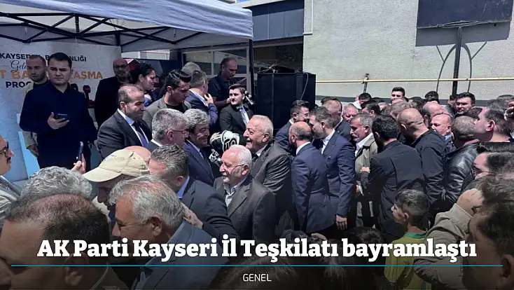 AK Parti Kayseri İl Teşkilatı bayramlaştı