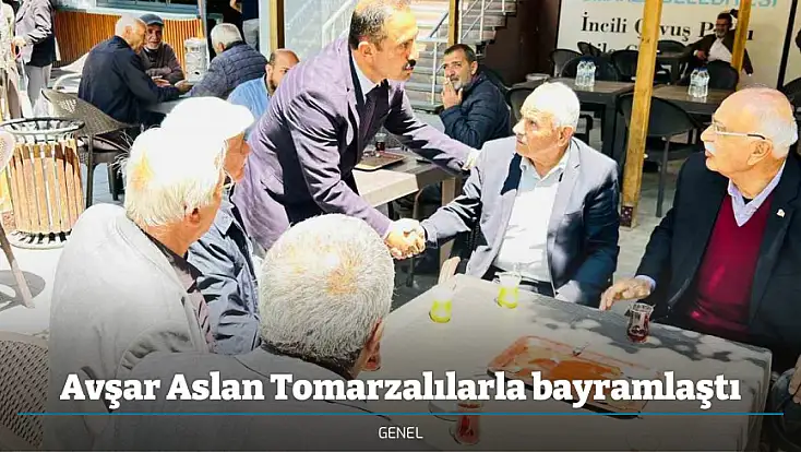 Avşar Aslan Tomarzalılarla bayramlaştı