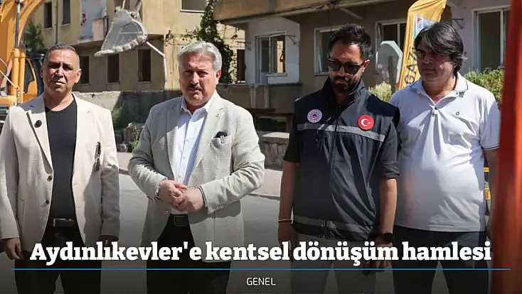 Aydınlıkevler'e kentsel dönüşüm hamlesi