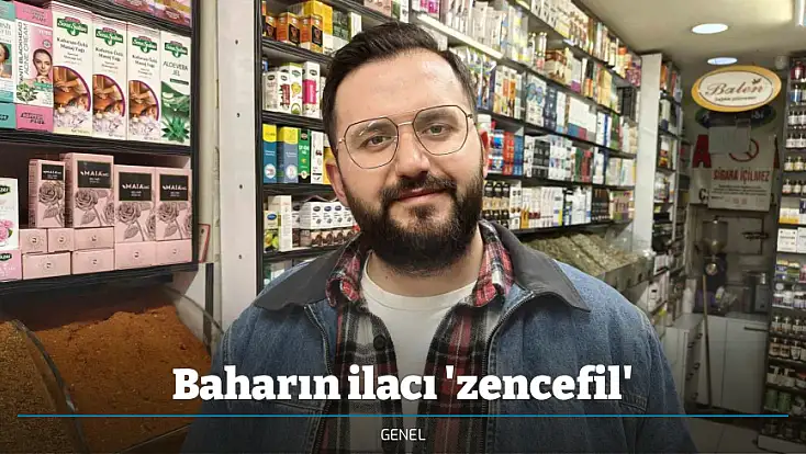 Baharın ilacı 'zencefil'