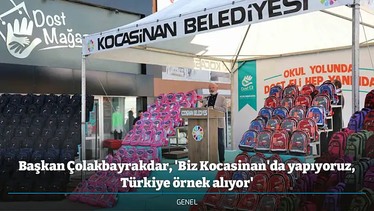 Başkan Çolakbayrakdar, 'Biz Kocasinan'da yapıyoruz, Türkiye örnek alıyor'