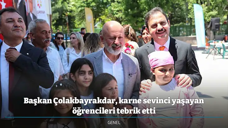 Başkan Çolakbayrakdar, karne sevinci yaşayan öğrencileri tebrik etti
