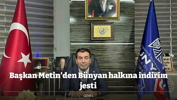 Başkan Metin'den Bünyan halkına indirim jesti