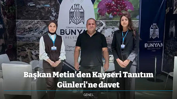 Başkan Metin'den Kayseri Tanıtım Günleri'ne davet