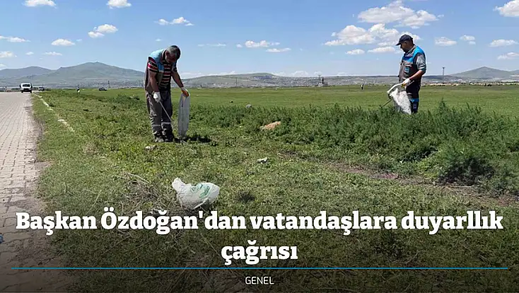 Başkan Özdoğan'dan vatandaşlara duyarllık çağrısı