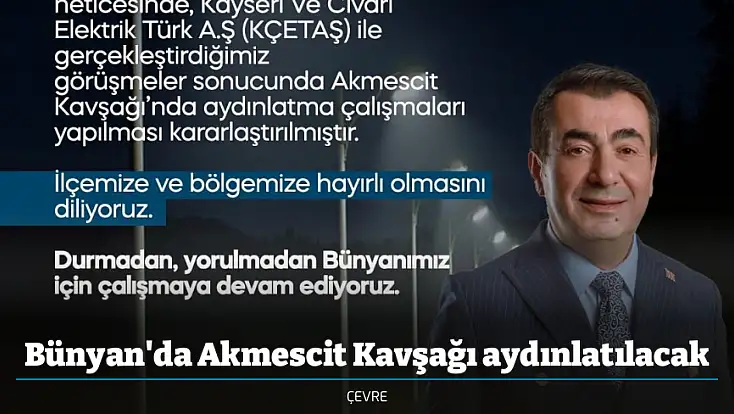 Bünyan'da Akmescit Kavşağı aydınlatılacak