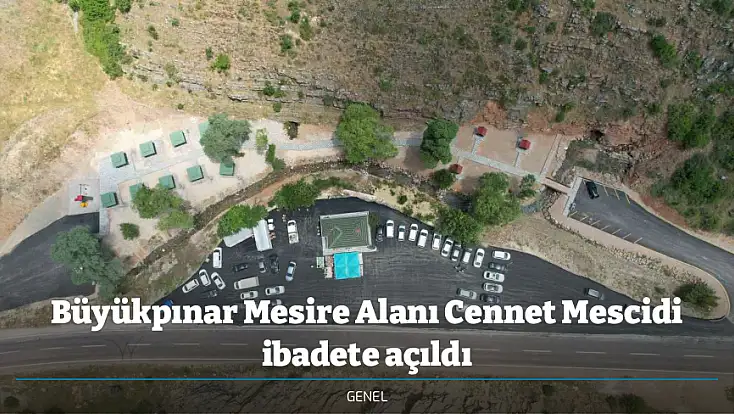 Büyükpınar Mesire Alanı Cennet Mescidi ibadete açıldı