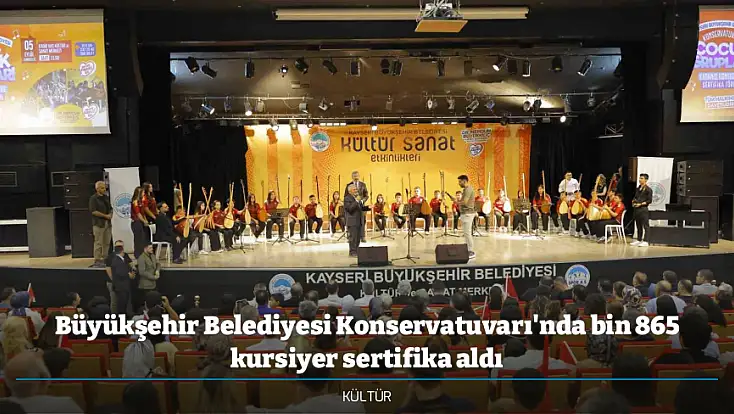 Büyükşehir Belediyesi Konservatuvarı'nda bin 865 kursiyer sertifika aldı