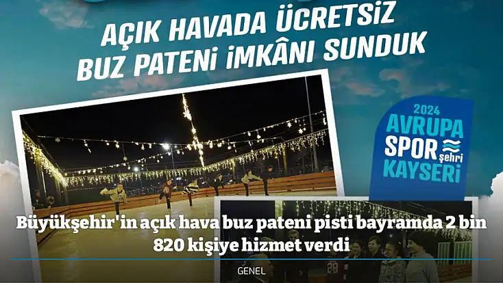 Büyükşehir'in açık hava buz pateni pisti bayramda 2 bin 820 kişiye hizmet verdi