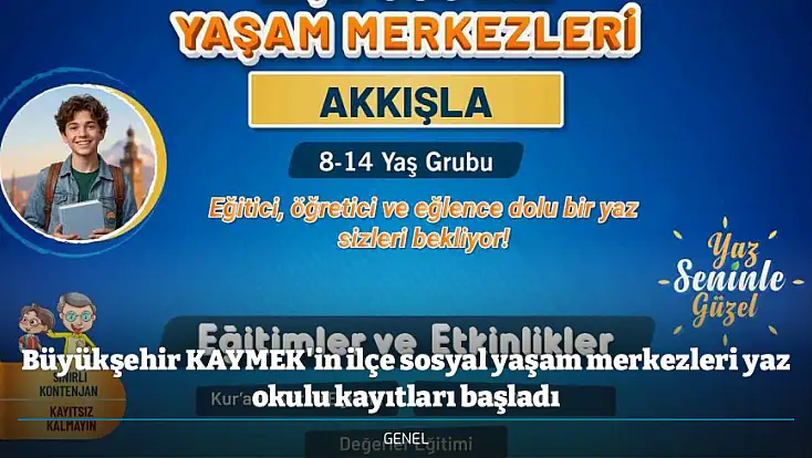 Büyükşehir KAYMEK'in ilçe sosyal yaşam merkezleri yaz okulu kayıtları başladı