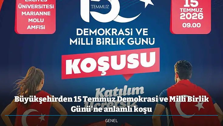Büyükşehirden 15 Temmuz Demokrasi ve Milli Birlik Günü'ne anlamlı koşu