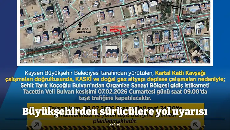 Büyükşehirden sürücülere yol uyarısı