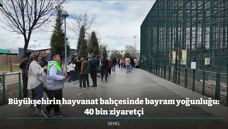 Büyükşehirin hayvanat bahçesinde bayram yoğunluğu: 40 bin ziyaretçi