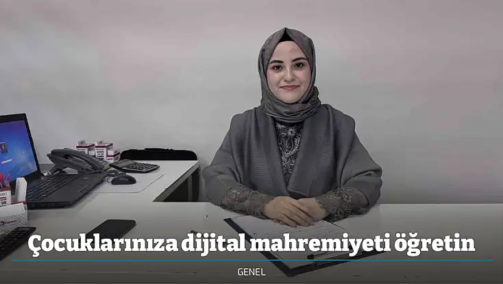Çocuklarınıza dijital mahremiyeti öğretin