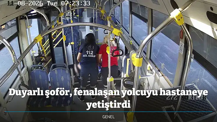 Duyarlı şoför, fenalaşan yolcuyu hastaneye yetiştirdi