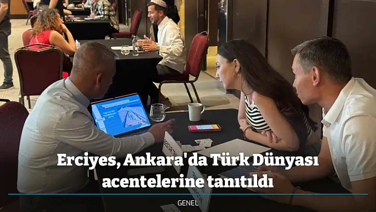 Erciyes, Ankara'da Türk Dünyası acentelerine tanıtıldı