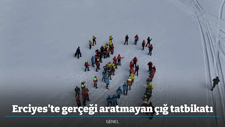 Erciyes'te gerçeği aratmayan çığ tatbikatı