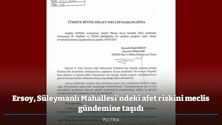Ersoy, Süleymanlı Mahallesi'ndeki afet riskini meclis gündemine taşıdı