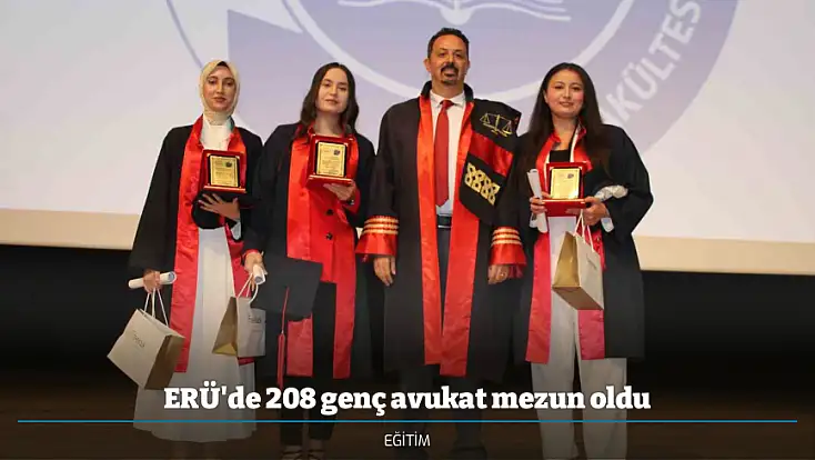ERÜ'de 208 genç avukat mezun oldu