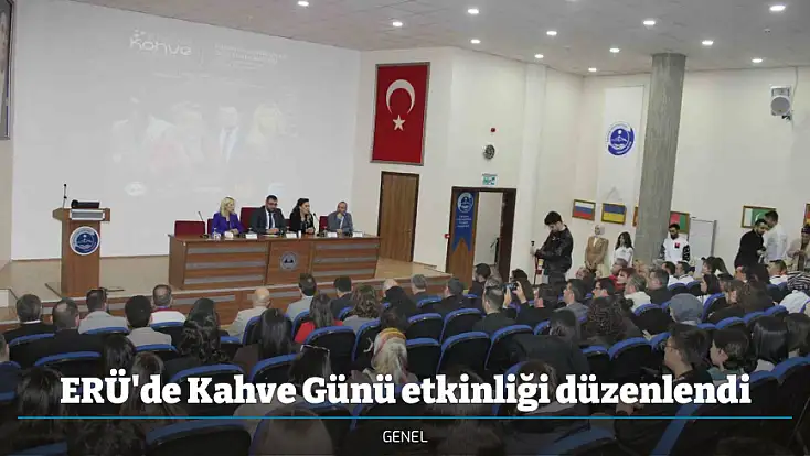 ERÜ'de Kahve Günü etkinliği düzenlendi