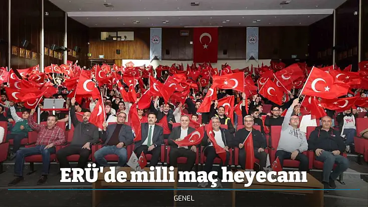 ERÜ'de milli maç heyecanı