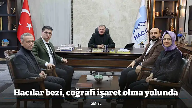 Hacılar bezi, coğrafi işaret olma yolunda
