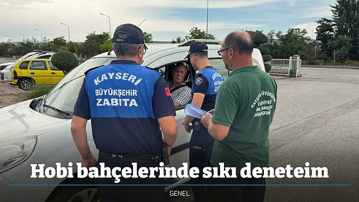 Hobi bahçelerinde sıkı deneteim