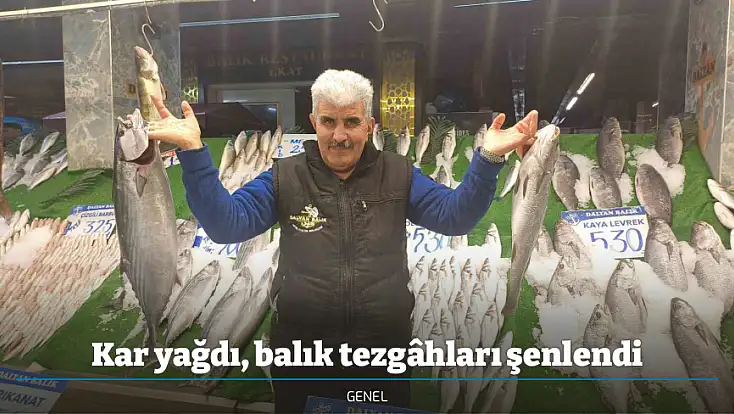 Kar yağdı, balık tezgâhları şenlendi