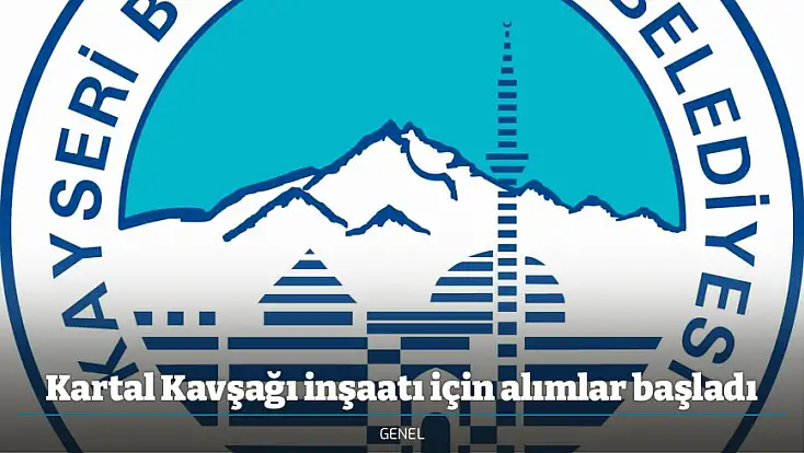 Kartal Kavşağı inşaatı için alımlar başladı