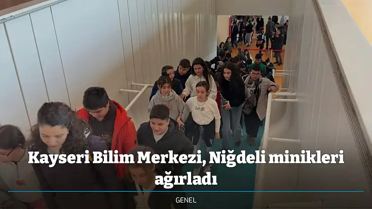 Kayseri Bilim Merkezi, Niğdeli minikleri ağırladı