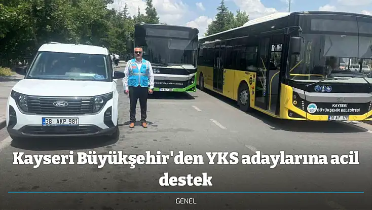 Kayseri Büyükşehir'den YKS adaylarına acil destek