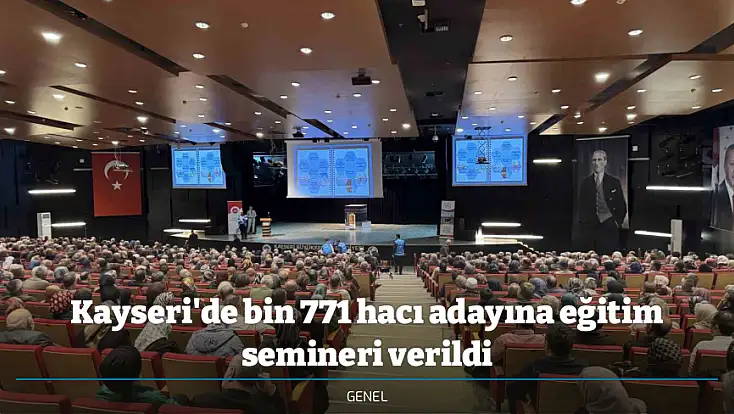 Kayseri'de bin 771 hacı adayına eğitim semineri verildi