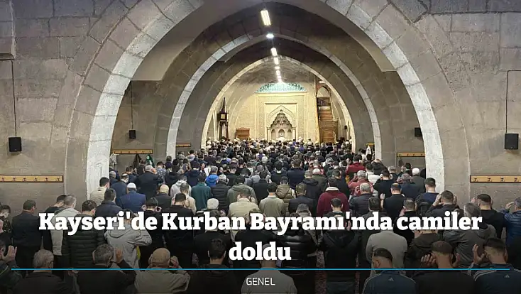 Kayseri'de Kurban Bayramı'nda camiler doldu