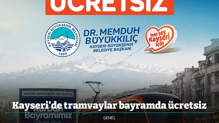 Kayseri'de tramvaylar bayramda ücretsiz