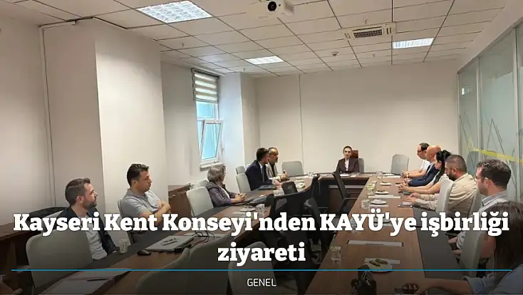 Kayseri Kent Konseyi'nden KAYÜ'ye işbirliği ziyareti