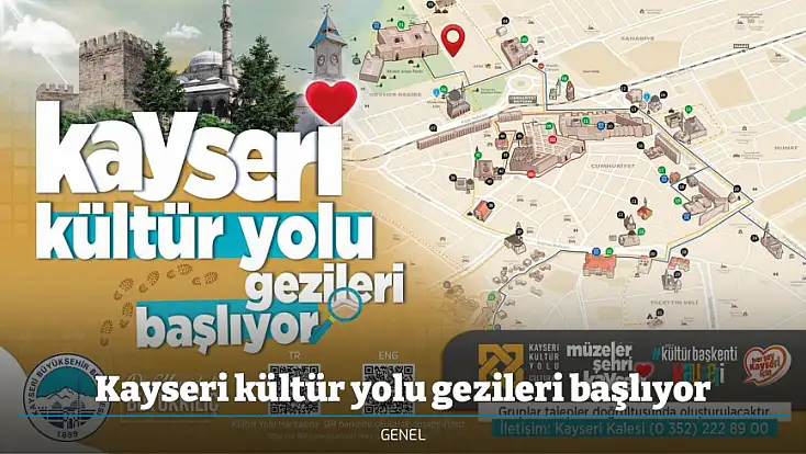 Kayseri kültür yolu gezileri başlıyor