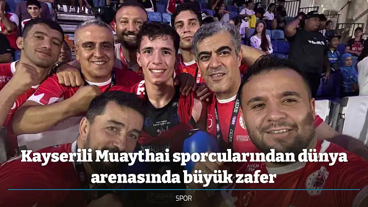 Kayserili Muaythai sporcularından dünya arenasında büyük zafer