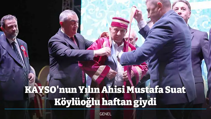 KAYSO'nun Yılın Ahisi Mustafa Suat Köylüoğlu haftan giydi
