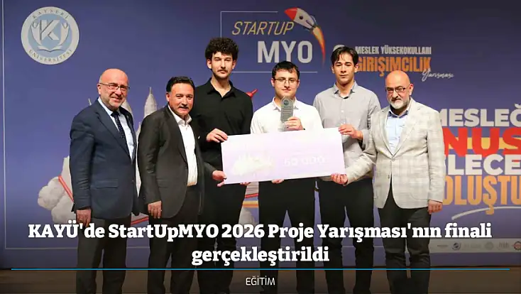 KAYÜ'de StartUpMYO 2026 Proje Yarışması'nın finali gerçekleştirildi