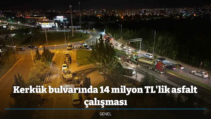 Kerkük bulvarında 14 milyon TL'lik asfalt çalışması