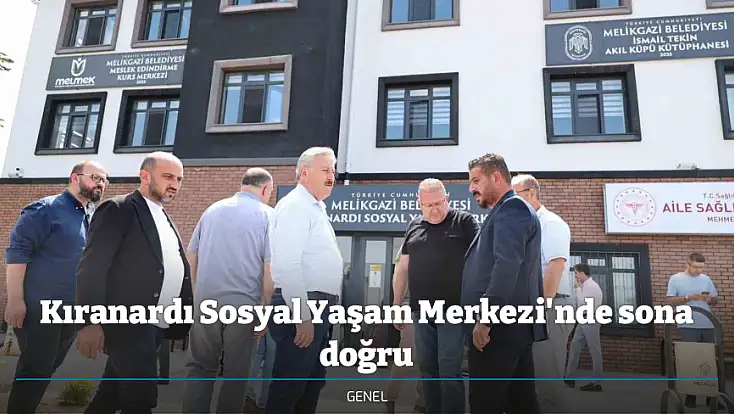 Kıranardı Sosyal Yaşam Merkezi'nde sona doğru