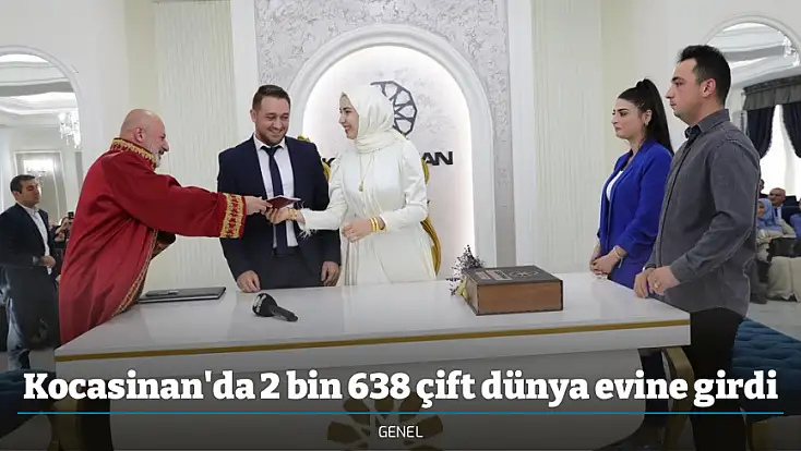 Kocasinan'da 2 bin 638 çift dünya evine girdi
